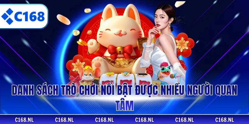 Danh sách trò chơi nổi bật được nhiều người quan tâm